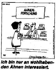 Ahnenforschung - nicht wörtlich zu nehmen